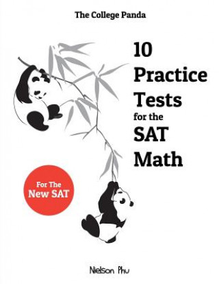 Carte The College Panda's 10 Practice Tests for the SAT Math Nielson Phu
