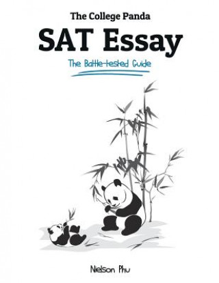 Könyv The College Panda's SAT Essay: The Battle-tested Guide for the New SAT 2016 Essay Nielson Phu