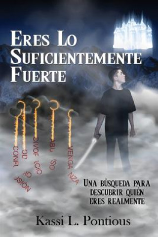 Kniha Eres Lo Suficientemente Fuerte (You're Strong Enough) (Spanish Edition): Una busqueda para descubrir quien eres realmente Kassi L Pontious