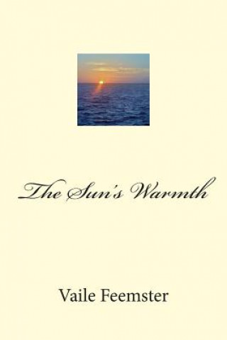 Könyv The Sun's Warmth Vaile Feemster