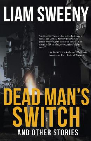 Carte Dead Man's Switch: And Other Stories Liam Sweeny