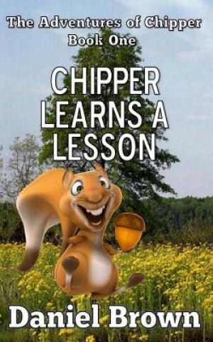 Kniha Chipper Learns A Lesson Daniel Brown