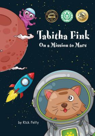 Könyv Tabitha Fink On A Mission To Mars Rick Felty