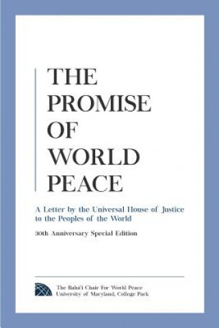 Könyv The Promise of World Peace: A Letter by the Universal House of Justice to the Peoples of the World The Universal House of Justice