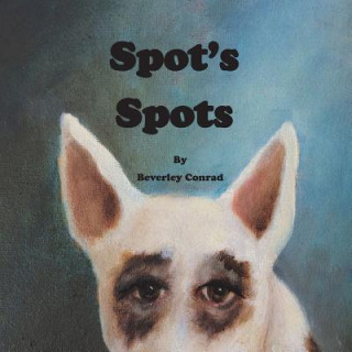 Książka Spot's Spots Beverley a Conrad