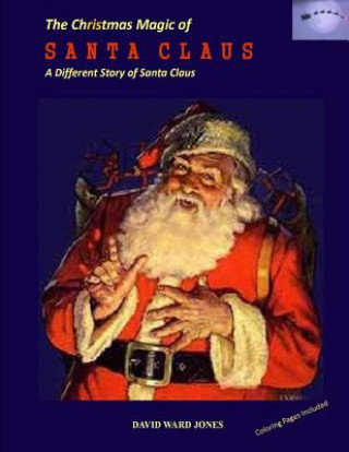 Libro The Christmas Magic of SANTA CLAUS: A Different Santa Claus Story David Ward Jones