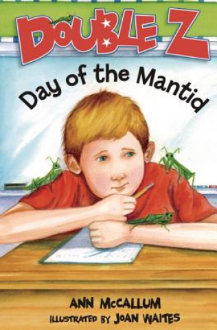 Kniha Double Z: Day of the Mantid Ann McCallum