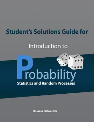 Kniha Student's Solutions Guide for Introduction to Probability, Statistics, and Random Processes Hossein Pishro-Nik