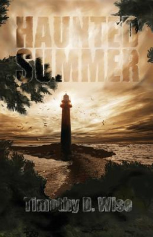 Knjiga Haunted Summer Timothy D Wise