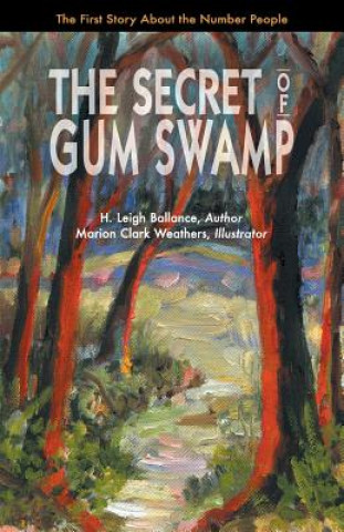 Kniha The Secret of Gum Swamp Marion Clark Weathers