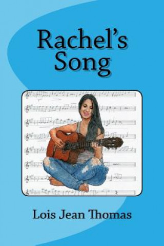 Kniha Rachel's Song Lois Jean Thomas