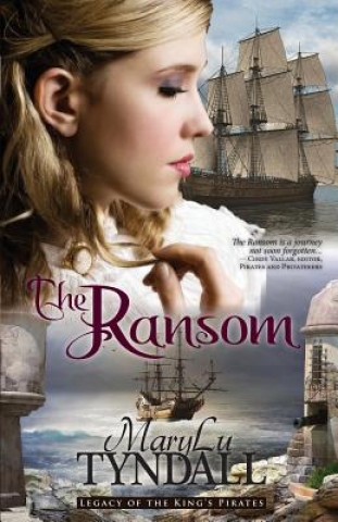 Knjiga The Ransom: Legacy of the King's Pirates MaryLu Tyndall