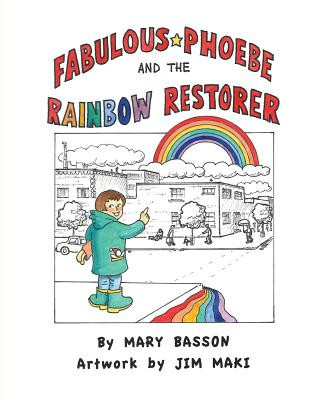 Book Fabulous Phoebe and the Rainbow Restorer Mary Basson