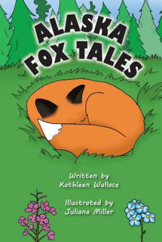 Kniha Alaska Fox Tales Kathleen Wallace