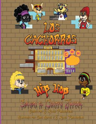 Könyv Los Cachorros Hip Hop Salvan el Centro Juvenil J Lewis Publications