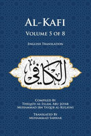 Książka Al-Kafi, Volume 5 of 8: English Translation Muhammad Sarwar