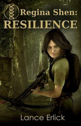 Kniha Regina Shen: Resilience Lance Erlick