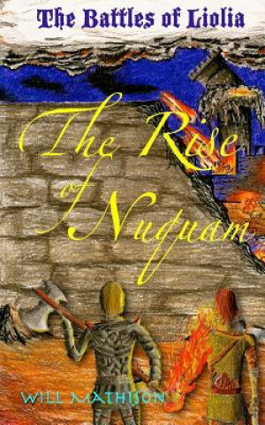 Knjiga The Rise of Nuquam: The Battles of Liolia Will Mathison