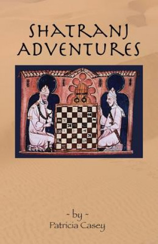 Книга Shatranj Adventures Patricia Casey