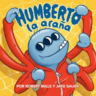Könyv Humberto la ara?a: (Hubert the Spider) Robert Mills