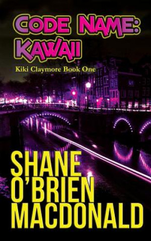 Книга Code Name: Kawaii Shane O'Brien O'Brien MacDonald