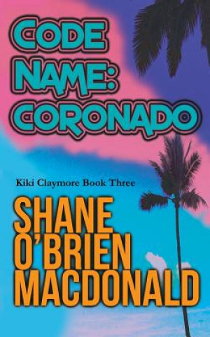 Buch Code Name: Coronado Shane O'Brien MacDonald
