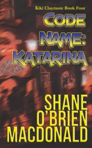 Buch Code Name: Katarina Shane O'Brien MacDonald