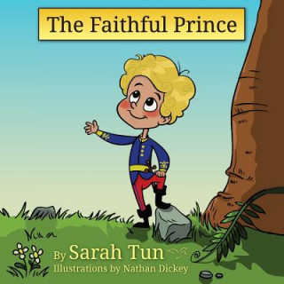 Kniha The Faithful Prince Mrs Sarah Tun