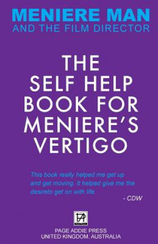 Kniha Meniere Man. THE SELF-HELP BOOK FOR MENIERE'S VERTIGO ATTACKS Meniere Man