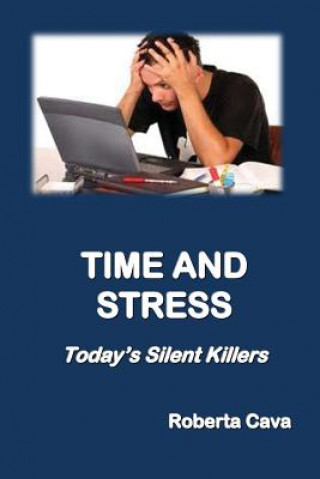 Kniha Time and Stress: Today's Silent Killers Roberta Cava