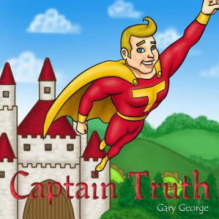 Könyv Captain Truth Gary George
