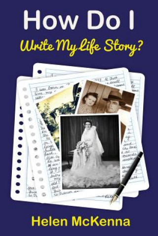 Könyv How Do I Write My Life Story? Helen McKenna