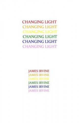 Knjiga Changing Light James Irvine