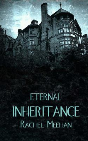Kniha Eternal Inheritance Rachel Meehan