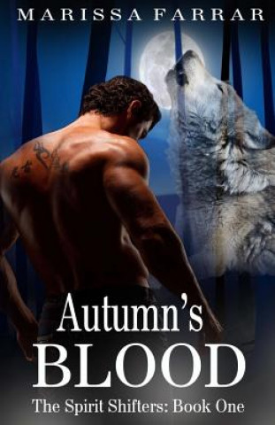 Kniha Autumn's Blood: (The Spirit Shifters Book One) Marissa Farrar