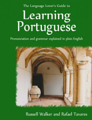 Książka The Language Lover's Guide to Learning Portuguese Russell Walker