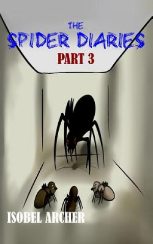 Könyv The Spider Diaries: Part 3 Isobel Archer