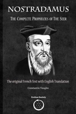 Książka Nostradamus: The Complete Prophecies of the Seer Constantin Vaughn