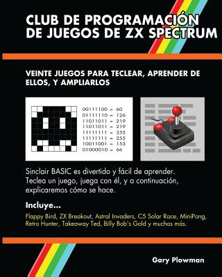 Βιβλίο Club De Programación De Juegos De ZX Spectrum: Veinte juegos para teclear, aprender de ellos, y ampliarlos Gary Plowman