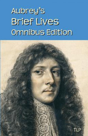 Carte Aubrey's Brief Lives: Omnibus Edition John Aubrey