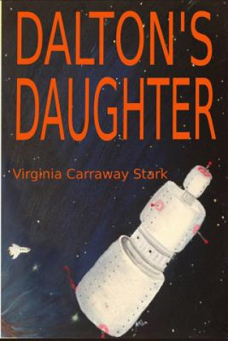 Könyv Dalton's Daughter: The Autobiography of Sasha Wheaton Virginia Carraway Stark