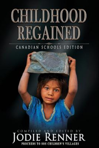 Carte Childhood Regained: Canadian Schools Edition Jodie Renner