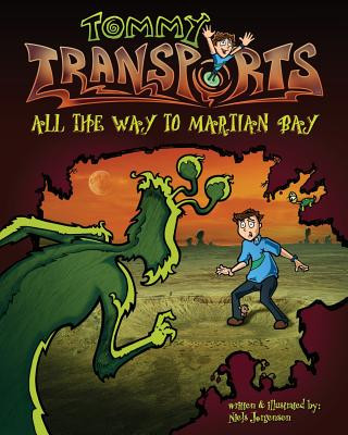 Book Tommy Transports - All The Way To Martian Bay Niels L Jorgensen