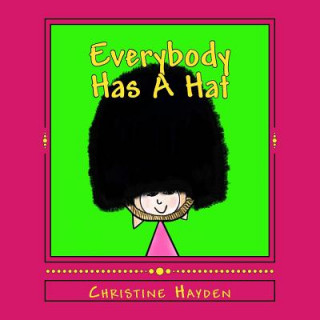 Knjiga Everybody Has A Hat Christine Hayden