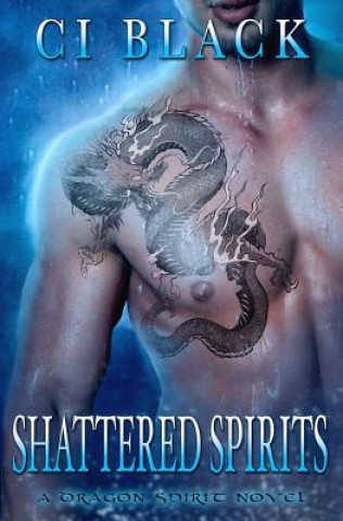 Knjiga Shattered Spirits C I Black