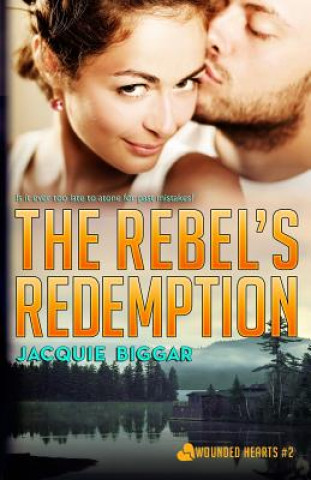 Knjiga The Rebel's Redemption Jacquie Biggar