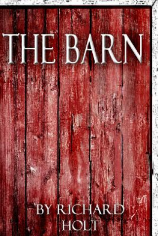 Knjiga The Barn Richard Holt