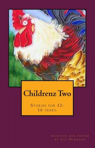 Könyv Childrenz Two: Stories for 12-16 years. Jill Darragh