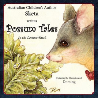 Книга Possum Tales: ...in the Lettuce Patch Sketa