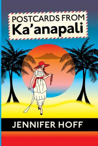 Книга Postcards from Ka'anapali Jennifer Hoff